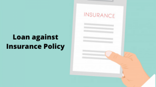 Loan Against The Insurance Policy